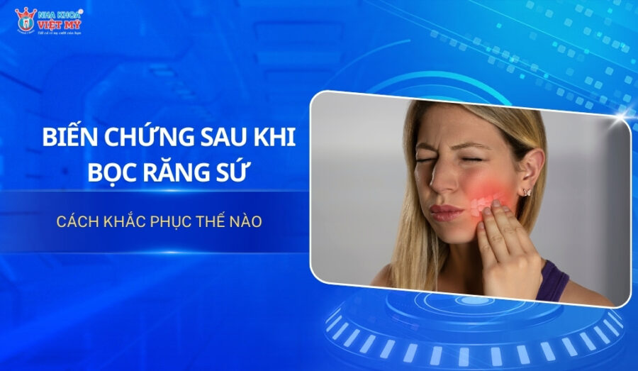 thumbnail biến chứng sau khi bọc răng sứ