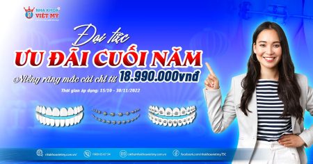 Ưu đãi cuối năm niềng răng mắc cài - Nha khoa Việt Mỹ
