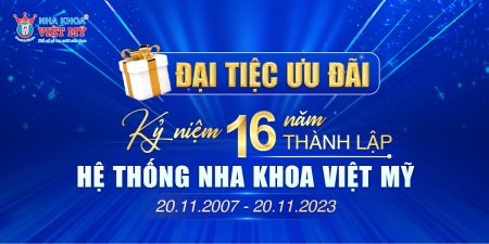 Ưu đãi – Kỷ niệm 16 năm thành lập Nha khoa Việt Mỹ