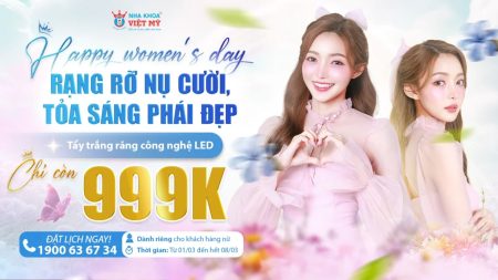 Ưu đãi Quốc tế phụ nữ - Nha khoa Việt Mỹ
